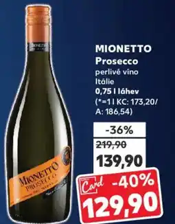 Kaufland MIONETTO Prosecco perlivé víno Itálie nabídka