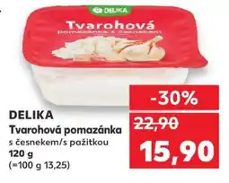 Kaufland DELlKA Tvarohová pomazánka s česnekem/s pažitkou nabídka