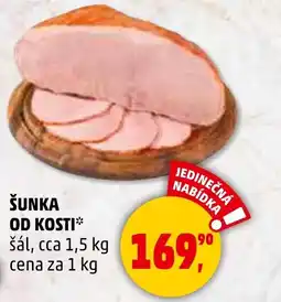 Penny Market ŠUNKA OD KOSTI nabídka