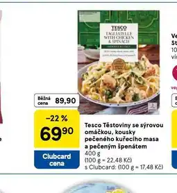 Tesco Těstoviny se sýrovou omáčkou, kousky pečeného kuřecího masa a pečeným špenátem nabídka