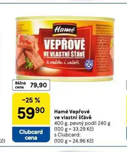 Tesco Hamé vepřové ve vlastní šťávě nabídka