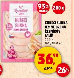 Penny Market KUŘECÍ ŠUNKA JEMNĚ UZENÁ ŘEZNÍKŮV TALÍŘ nabídka