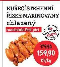 RABBIT řeznictví KUŘECÍ STEHENNÍ ŘÍZEK MARINOVANÝ chlazený marináda Piri-piri 1kg nabídka