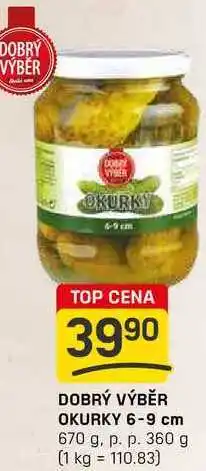 Flop DOBRÝ VÝBĚR OKURKY 6-9 cm 670 g. p. p. 360 g nabídka