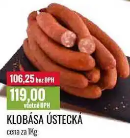 Ratio KLOBÁSA ÚSTECKÁ cena za 1Kg nabídka