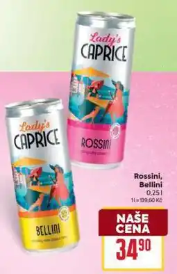 Billa Lady's Caprice Rossini, Bellini nabídka