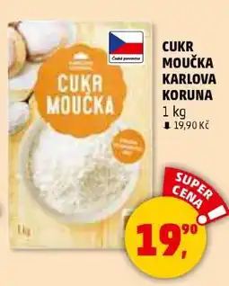 Penny Market CUKR MOUČKA KARLOVA KORUNA nabídka