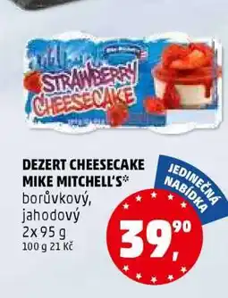 Penny Market DEZERT CHEESECAKE MIKE MITCHELL'S nabídka