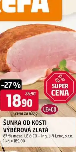 Trefa LE&CO ŠUNKA OD KOSTI VÝBĚROVÁ ZLATÁ 87 % masa, 100g nabídka
