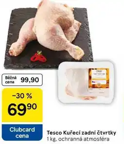 Tesco Tesco Kuřecí zadní čtvrtky, 1 kg nabídka