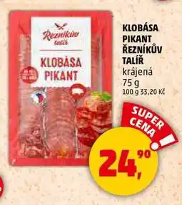 Penny Market KLOBÁSA PIKANT ŘEZNÍKŮV TALÍŘ krájená, 75 g nabídka