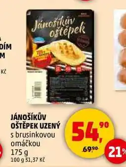 Penny Market JÁNOŠÍKŮV OŠTĚPEK UZENÝ s brusinkovou omáčkou, 175 g nabídka