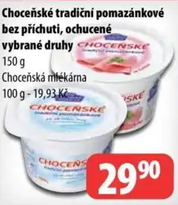 Partner Maloobchodní síť Choceňské tradiční pomazánkové bez příchuti, ochucené vybrané druhy CHOCENSKÉ nabídka