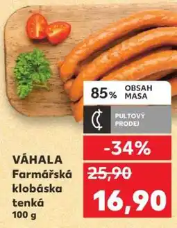 Kaufland VÁHALA Farmářská klobáska tenká 100 g nabídka