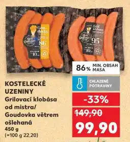 Kaufland KOSTELECKÉ UZENINY Grilovací klobása od mistra/Goudovka větrem ošlehaná nabídka