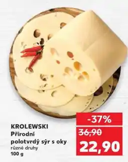 Kaufland KROLEWSKI Přírodní polotvrdý sýr s oky nabídka