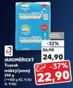 Kaufland JAROMĚŘICKÝ Tvaroh měkký/jemný 250 g nabídka