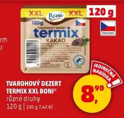 Penny Market TVAROHOVÝ DEZERT TERMIX XXL BONI nabídka