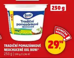 Penny Market TRADIČNÍ POMAZÁNKOVÉ NEOCHUCENÉ XXL BONI nabídka