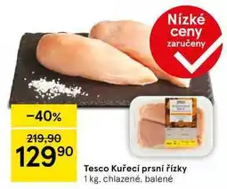 Tesco Tesco Kuřecí prsní řízky, 1 kg, chlazené, balené nabídka