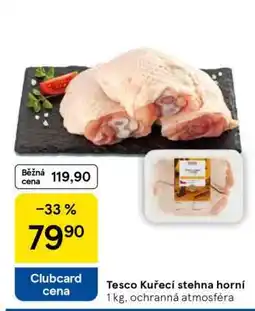Tesco Tesco Kuřecí stehna horní nabídka