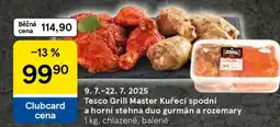 Tesco Tesco Grill Master Kuřecí spodní a horní stehna duo Gurmán a Rozemary nabídka