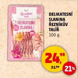 Penny Market DELIKATESNÍ SLANINA ŘEZNÍKŮV TALÍŘ nabídka
