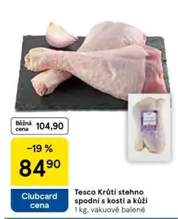 Tesco Tesco Krůtí stehno spodní s kostí a kůží nabídka