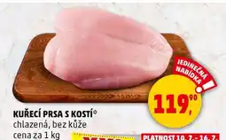Penny Market Kuřecí prsa s kostí nabídka