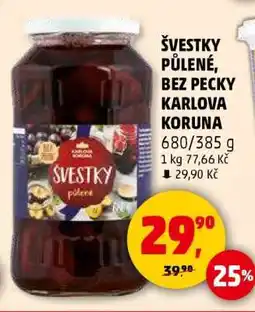 Penny Market ŠVESTKY PŮLENÉ BEZ PECKY KARLOVA KORUNA nabídka
