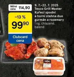 Tesco Tesco Grill Master Kuřecí spodní a horní stehna duo gurmán a rozemary, 1 kg nabídka