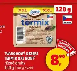 Penny Market TVAROHOVÝ DEZERT TERMIX XXL BONI různé druhy, 120 g nabídka