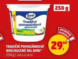 Penny Market TRADIČNÍ POMAZÁNKOVÉ NEOCHUCENÉ XXL BONI, 250 g nabídka