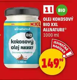 Penny Market OLEJ KOKOSOVÝ XXL BIO allnature, 1000 ml nabídka