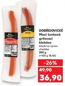Kaufland DOBŘEJOVICKÉ Maxi šunková grilovací klobása nabídka