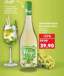 Kaufland VOSCARINI HUGO Alkoholický nápoj nabídka