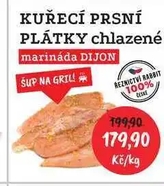 RABBIT řeznictví KUŘECÍ PRSNÍ PLÁTKY chlazené marináda DIJON 1kg nabídka