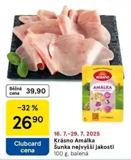 Tesco KRÁSNO AMÁLKA, ŠUNKA NEJVYŠŠÍ JAKOSTI nabídka