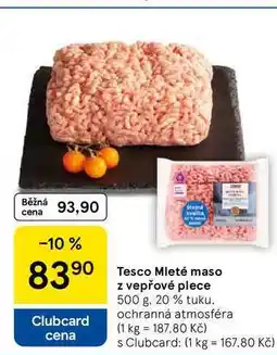 Tesco Tesco Mleté maso z vepřové plece, 500 g, 20 % tuku nabídka