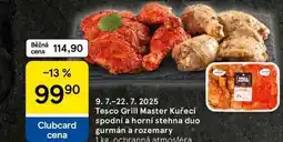 Tesco Tesco Grill Master Kuřecí spodní a horní stehna duo gurmán a rozemary, 1 kg nabídka