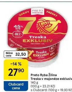 Tesco Preto Ryba Žilina Treska v majonéze exklusiv, 140 g nabídka