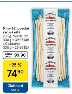 Tesco Milsy Bánovecké sýrové nitě, 250 g, dva druhy nabídka