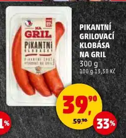 Penny Market PIKANTNÍ GRILOVACÍ KLOBÁSA NA GRIL nabídka