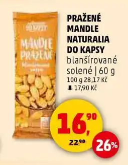 Penny Market PRAŽENÉ MANDLE NATURALIA DO KAPSY nabídka