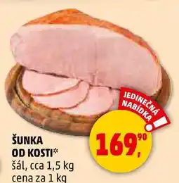 Penny Market ŠUNKA OD KOSTI šál, 1 kg nabídka