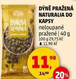 Penny Market DÝNĚ PRAŽENÁ NATURALIA DO KAPSY neloupané pražené, 40 g nabídka