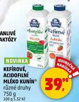Penny Market KEFÍROVÉ, ACIDOFILNÍ MLÉKO KUNÍN různé druhy, 750 g nabídka