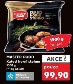 Kaufland MASTER GOOD Kuřecí horní stehno nabídka