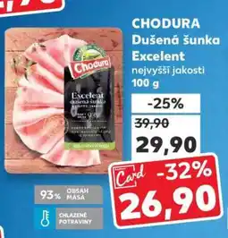 Kaufland CHODURA Dušená šunka Excelent nabídka