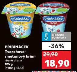 Kaufland PRIBINÁČEK Tvarohovo- smetanový krém nabídka